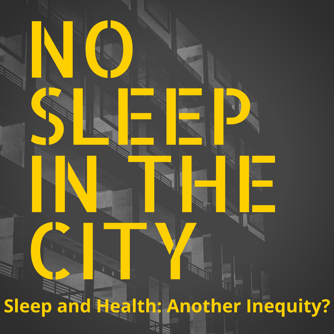 Sleep and Health: Another Inequity?